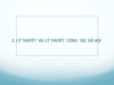 Bài giảng Lý thuyết công tác xã hội