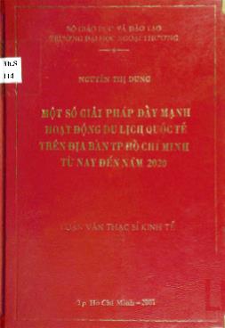 Luận văn Một số giải pháp đẩy mạnh hoạt động du lịch quốc tế trên địa bàn TPHCM từ nay đến năm 2020