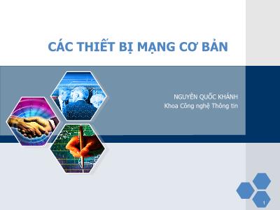 Bài giảng Các thiết bị mạng cơ bản