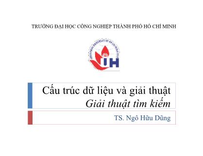 Bài giảng Cấu trúc dữ liệu và giải thuật - Giải thật kìm kiếm - Ngô Hữu Dũng