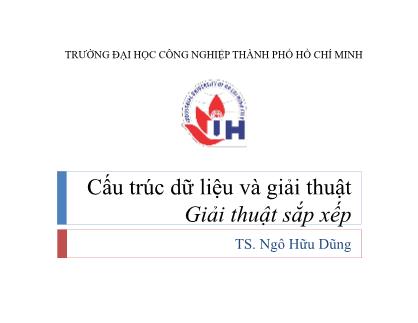 Bài giảng Cấu trúc dữ liệu và giải thuật - Giải thật sắp xếp - Ngô Hữu Dũng