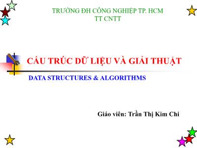 Bài giảng Cấu trúc dữ liệu và giải thuật - Trần Thị Kim Chi