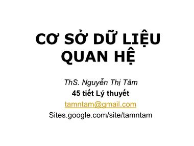 Bài giảng Cơ sở dữ liệu quan hệ - Chương I: Các khái niệm cơ bản - Nguyễn Thị Tâm