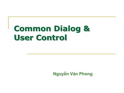 Bài giảng Common Dialog và User Control - Nguyễn Văn Phong