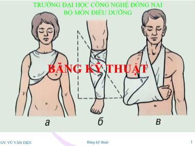 Bài giảng Điều dưỡng - Băng kỹ thuật - Vũ Văn Tiến