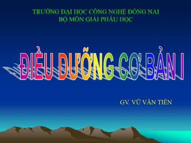 Bài giảng Điều dưỡng căn bản I - Quy trình điều dưỡng - Vũ Văn Tiến