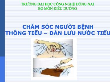 Bài giảng Điều dương - Chăm sóc người bệnh thông tiểu. Dẫn lưu nước tiểu