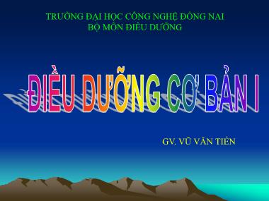 Bài giảng Điều dưỡng cơ bản - Tiếp nhận bệnh nhân vào bệnh viện, chuyển viện, xuất viện - Vũ Văn Tiến