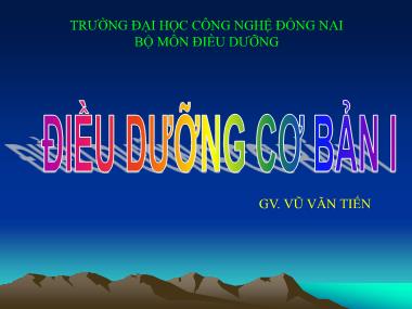 Bài giảng Điều dưỡng - Điều dưỡng cơ bản - Vũ Văn Tiến