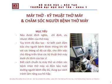 Bài giảng Điều dưỡng hồi sức cấp cứu - Máy thở - Kỹ thuật thở máy và chăm sóc người bệnh thở máy