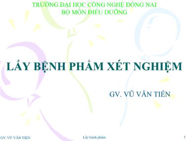 Bài giảng Điều dưỡng - Lấy bệnh phẩm xé nghiệm - Vũ Văn Tiến