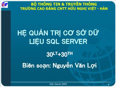 Bài giảng Hệ quản trị cơ sở dữ liệu SQL Server 2005 - Nguyễn Văn Lợi