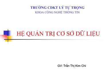 Bài giảng Hệ quản trị cơ sở dữ liệu - Trần Thị Kim Chi