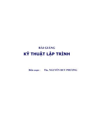 Bài giảng Kỹ thuật lập trình - Nguyễn Duy Phương