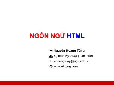 Bài giảng Lập trình web - Ngôn ngữ HTML - Nguyễn Hoàng Tùng