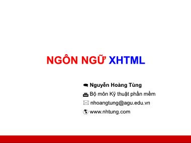 Bài giảng Lập trình web - Ngôn ngữ XHTML - Nguyễn Hoàng Tùng