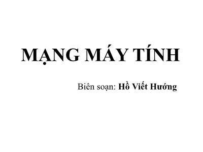 Bài giảng Mạng máy tính - Chương 1: Giới thiệu