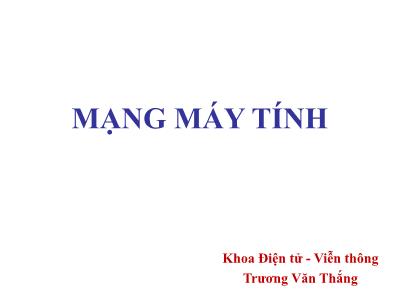 Bài giảng Mạng máy tính - Trương Văn Thắng