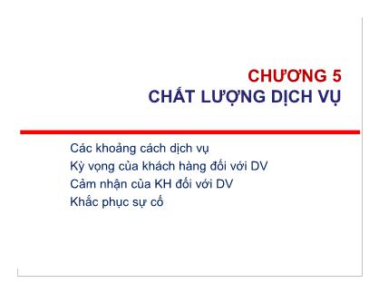 Bài giảng Marketing dịch vụ - Chương 5: Chất lượng dịch vụ