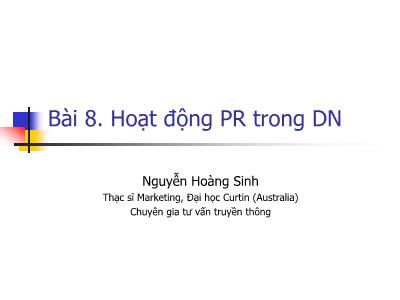 Bài giảng Marketing quốc tế - Bài 8: Hoạt động PR trong DN - Nguyễn Hoàng Sinh