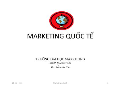Bài giảng Marketing quốc tế - Chương 4: Phân khúc thị trường, chọn thị trường mục tiêu và định vị trong marketing quốc tế