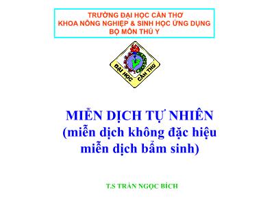 Bài giảng Miễn dịch tự nhiên (miễn dịch không đặc hiệu miễn dịch bẩm sinh) - Trần Ngọc Bích