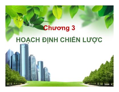 Bài giảng môn Quản trị marketing - Chương 3: Hoạch định chiến lược