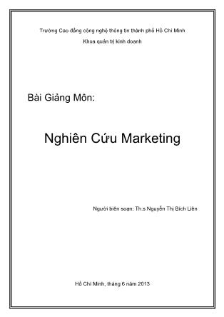 Bài giảng Nghiên cứu Markerting - Nguyễn Thị Bích Liên (Phần 1)