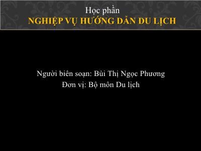 Bài giảng Nghiệp vụ hướng dẫn du lịch - Bài 1: Bố cục khung hình - Bùi Thị Ngọc Phương