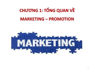 Bài giảng Nghiệp vụ quảng cáo tiếp thị - Chương 1: Tổng quan về marketing - promotion
