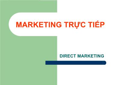 Bài giảng Nghiệp vụ quảng cáo tiếp thị - Marketing trực tiếp