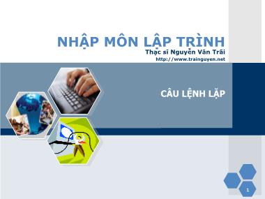 Bài giảng Nhập môn lập trình - Bài 5: Câu lệnh lặp - Nguyễn Văn Trãi