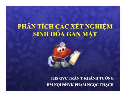 Bài giảng Phân tích các xét nghiệm sinh hóa gan mật