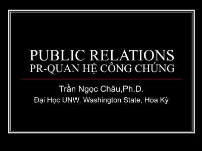 Bài giảng PR - Quan hệ công chúng - Trần Ngọc Châu