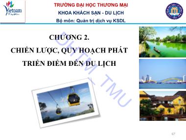 Bài giảng Quản trị dịch vụ khách sạn du lịch - Chương 2: Chiến lược, quy hoạch phát triển điểm du lịch