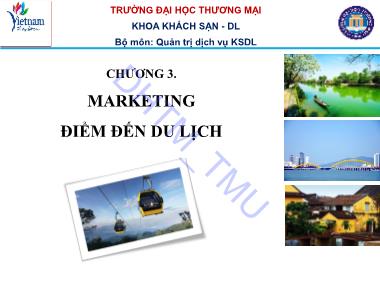 Bài giảng Quản trị dịch vụ khách sạn du lịch - Chương 3: Marketing điểm đến du lịch