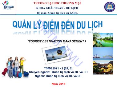 Bài giảng Quản trị dịch vụ khách sạn du lịch - Quản lý điểm đến du lịch