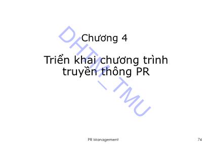 Bài giảng Quản trị PR - Chương 4: Triển khai chương trình truyền thông PR