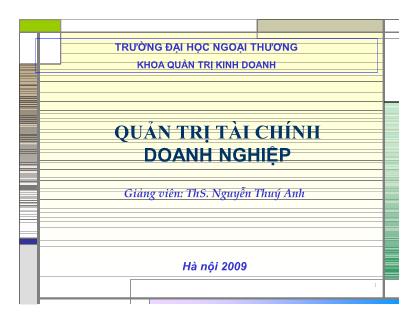 Bài giảng Quản trị tài chính doanh nghiệp - Chương 1: Tổng quan về quản trị tài chính doanh nghiệp - Nguyễn Thúy Anh