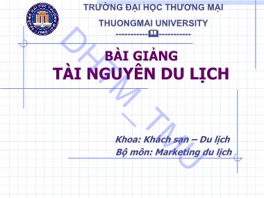 Bài giảng Tài nguyên du lịch - Chương 1: Khái quát tài nguyên du lịch