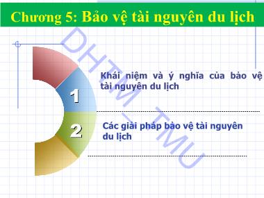 Bài giảng Tài nguyền du lịch - Chương 5: Bảo vệ tài nguyên du lịch