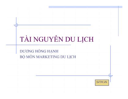 Bài giảng Tài nguyên du lịch - Dương Hồng Hạnh