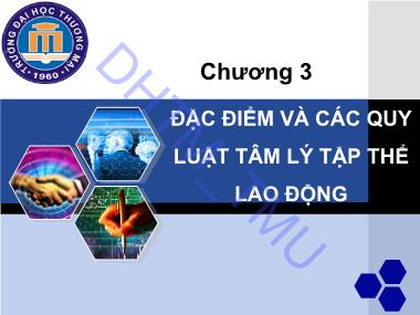 Bài giảng Tâm lý quản trị kinh doanh - Chương 3: Đặc điểm các duy luật tâm lý tập thể lao động