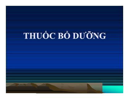 Bài giảng Thuốc bổ dưỡng