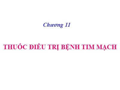 Bài giảng Thuốc điều trị bệnh tim mạch