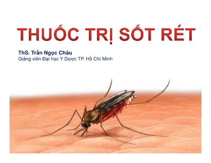 Bài giảng Thuốc trị sốt rét - Trần Ngọc Châu