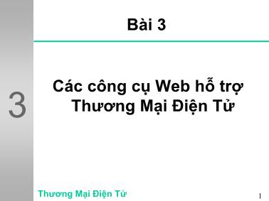 Bài giảng Thương mại điện tử - Bài 3: Các công cụ web hỗ tợ thương mại điện tử