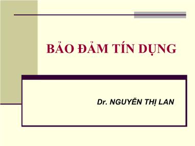 Bài giảng Tín dụng ngân hàng - Chương 2: Đảm bảo tín dụng - Nguyễn Thị Lan