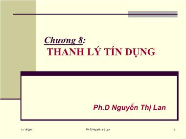 Bài giảng Tín dụng ngân hàng - Thanh lý tín dụng - Nguyễn Thị Lan