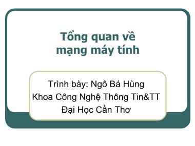 Bải giảng Tổng quan về mạng máy tính - Ngô Bá Hùng